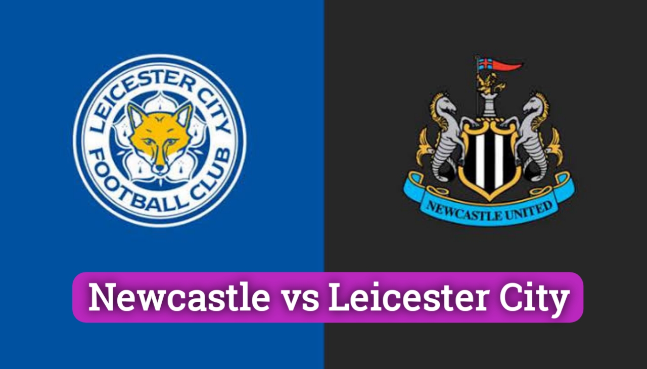 Newcastle vs Leicester City